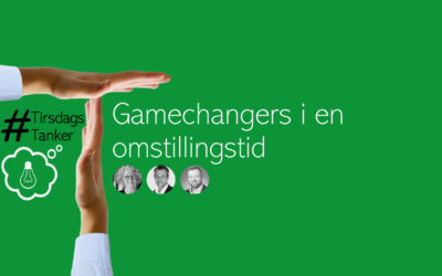 Gamechangers i en omstillingstid